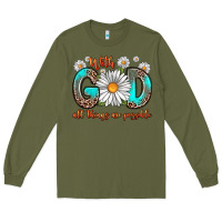 Army Green with god all things are possible daisy Long Sleeve Tee - Zillion Design Studio