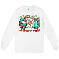 White with god all things are possible daisy Long Sleeve Tee - Zillion Design Studio