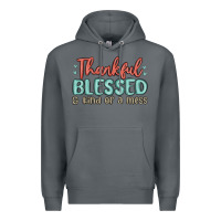 Thankful Blessed And Kind Of A Mess Premium Hoodie | Teevron