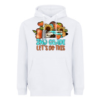 White 2nd grade let s do this Heavyweight Hoodie - JahusDesignShop
