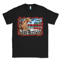 Black all i want for christmas is a horse  with farm Classic Tee - RanaPortraitStore