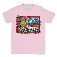 Bubblegum Pink all i want for christmas is a horse  with farm Classic Tee - RanaPortraitStore