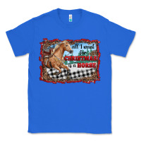 True Royal all i want for christmas is a horse  with farm Classic Tee - RanaPortraitStore