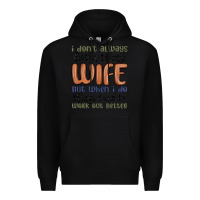 Black i don t always listen to my wife but when i do things tend to work out Premium Hoodie - MaliasSmallBusiness