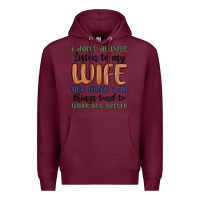 Burgundy i don t always listen to my wife but when i do things tend to work out Premium Hoodie - MaliasSmallBusiness