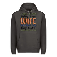 Smoke i don t always listen to my wife but when i do things tend to work out Premium Hoodie - MaliasSmallBusiness