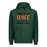 Sports Green i don t always listen to my wife but when i do things tend to work out Premium Hoodie - MaliasSmallBusiness
