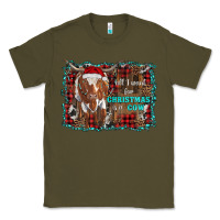 Army Green all i want for christmas is a cow longhorn Classic Tee - RanaPortraitStore