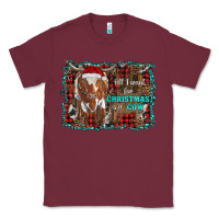 Burgundy all i want for christmas is a cow longhorn Classic Tee - RanaPortraitStore