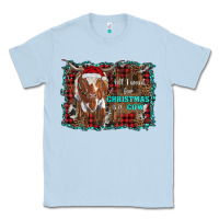 Dusty Blue all i want for christmas is a cow longhorn Classic Tee - RanaPortraitStore