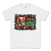 White all i want for christmas is a cow longhorn Classic Tee - RanaPortraitStore
