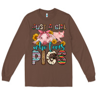 Chestnut just a girl who loves pigs Long Sleeve Tee - Zillion Design Studio