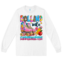 White rolling into kindergarten grade Long Sleeve Tee - texasbilliewilder
