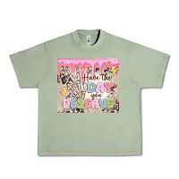 Oil Green have the day you deserve Urban Heavy Tee - MaliasSmallBusiness