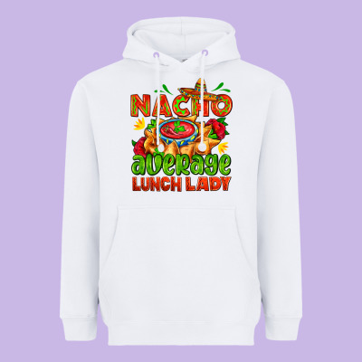 Nacho Average Lunch Lady  With Nacho Heavyweight Hoodie Designed By Adodesignshop