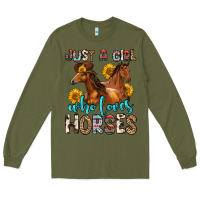 Army Green just a girl who loves horses Long Sleeve Tee - Zillion Design Studio