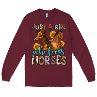 Burgundy just a girl who loves horses Long Sleeve Tee - Zillion Design Studio