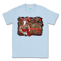 Dusty Blue all i want for christmas is a cow cowhide Classic Tee - RanaPortraitStore
