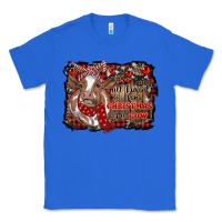 True Royal all i want for christmas is a cow cowhide Classic Tee - RanaPortraitStore