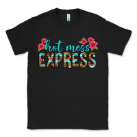 Black hot mess express Classic Tee - texasbilliewilder