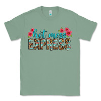 Sage hot mess express Classic Tee - texasbilliewilder