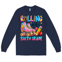 Navy rolling into sixth grade Long Sleeve Tee - texasbilliewilder