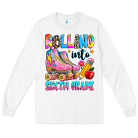 White rolling into sixth grade Long Sleeve Tee - texasbilliewilder