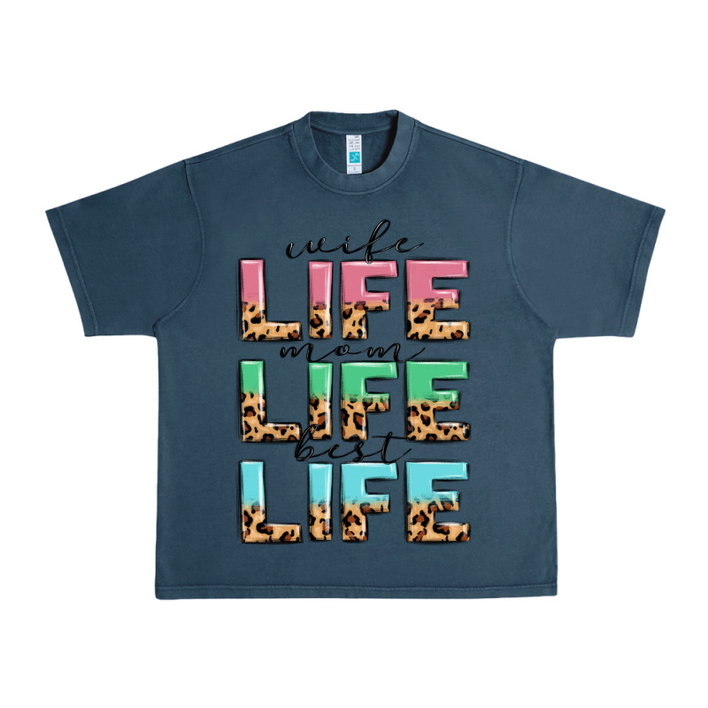 Wife Life Mom Life Best Life Urban Heavy Tee by MaliasSmallBusiness | Teevron
