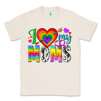 Natural i love my moms Classic Tee - texasbilliewilder