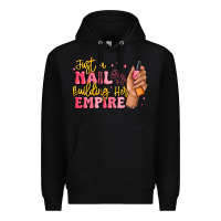 Black just a nail boss building her empire Premium Hoodie - MaliasSmallBusiness
