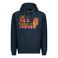 Navy just a nail boss building her empire Premium Hoodie - MaliasSmallBusiness