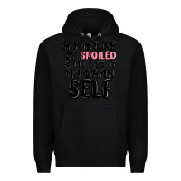 Black a mixture of spoiled and ill get it my damn self Premium Hoodie - MaliasSmallBusiness