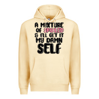 Pina Colada a mixture of spoiled and ill get it my damn self Premium Hoodie - MaliasSmallBusiness