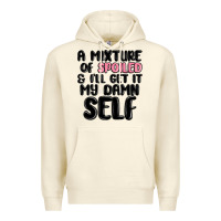 Sandshell a mixture of spoiled and ill get it my damn self Premium Hoodie - MaliasSmallBusiness