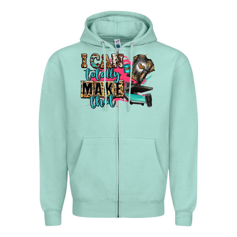 I Can Totally Make That Zipper Hoodie by Zillion Design Studio | Teevron
