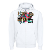 White i can totally make that Zipper Hoodie - Zillion Design Studio