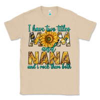 Mushroom i have two titles mom and nana and i rock them bot Classic Tee - texasbilliewilder