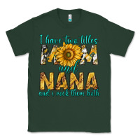 Sports Green i have two titles mom and nana and i rock them bot Classic Tee - texasbilliewilder