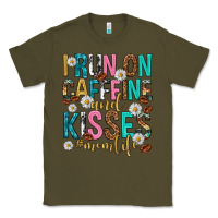 Army Green i run on caffeine and kisses mothers day Classic Tee - texasbilliewilder