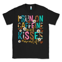 Black i run on caffeine and kisses mothers day Classic Tee - texasbilliewilder