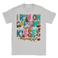 Moon Dust i run on caffeine and kisses mothers day Classic Tee - texasbilliewilder