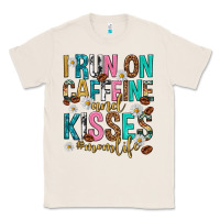 Natural i run on caffeine and kisses mothers day Classic Tee - texasbilliewilder
