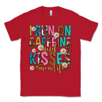 Red i run on caffeine and kisses mothers day Classic Tee - texasbilliewilder
