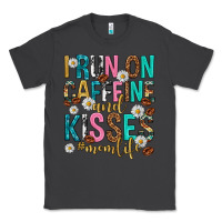 Smoke i run on caffeine and kisses mothers day Classic Tee - texasbilliewilder