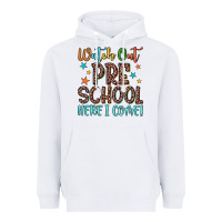 White watch out preschool here i come! Heavyweight Hoodie - JahusDesignShop
