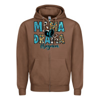 Chestnut mama of drama boy mom Zipper Hoodie - Zillion Design Studio