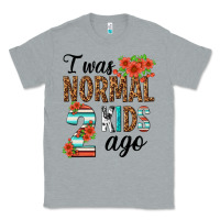 Heather Grey i was normal two kids ago Classic Tee - texasbilliewilder