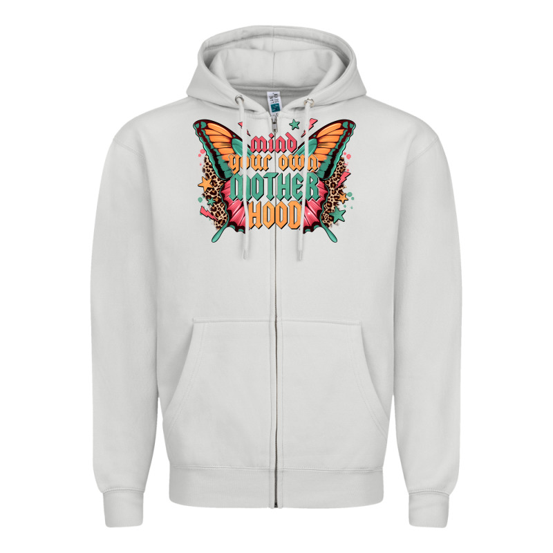 Mind Your Own Motherhood Zipper Hoodie by Zillion Design Studio | Teevron