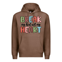 Chestnut break my bed not my heart Premium Hoodie - MaliasSmallBusiness