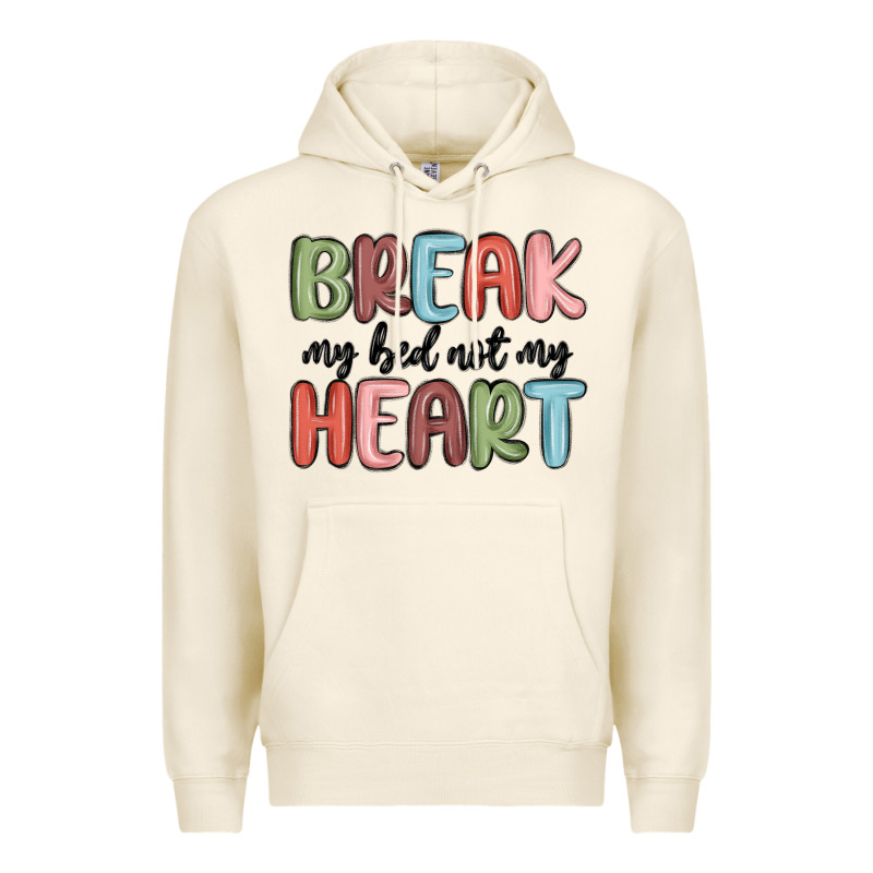 Break My Bed Not My Heart Premium Hoodie by MaliasSmallBusiness | Teevron